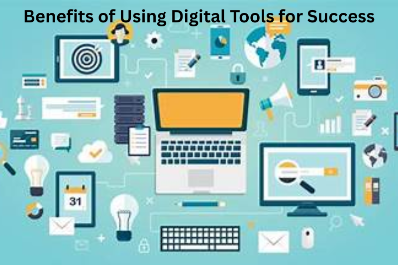 benefits of using digital tools for success
