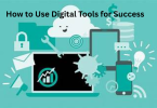 how to use digital tools for success