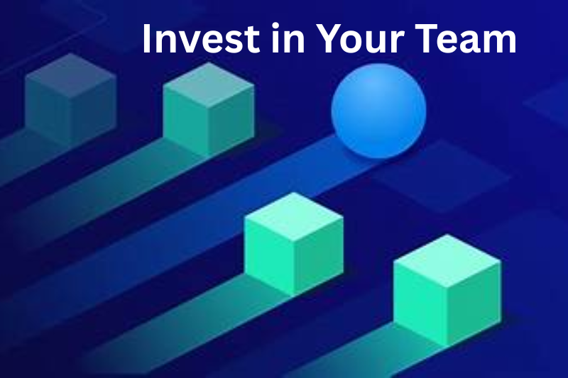 invest in your team