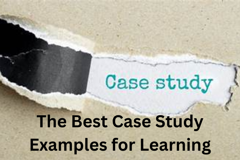 the best case study examples for learning